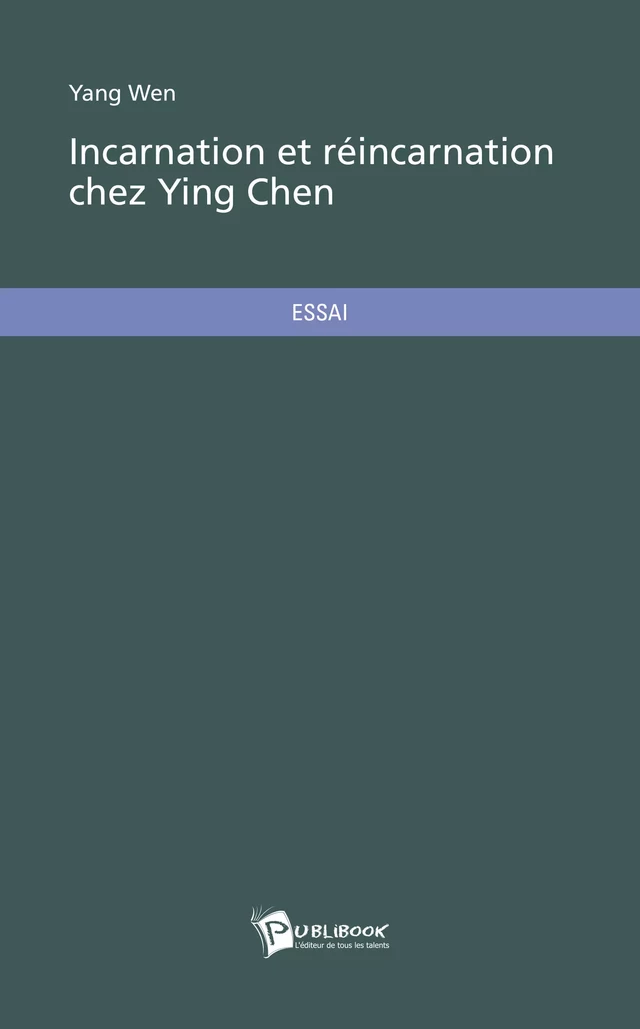 Incarnation et réincarnation chez Ying Chen - Yang Wen - Publibook