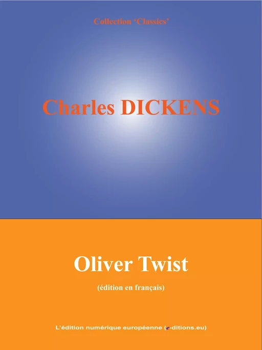 Oliver Twist - Charles Dickens - L'Edition numérique européenne