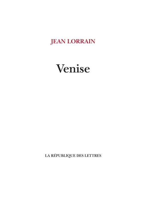 Venise - Jean Lorrain - République des Lettres