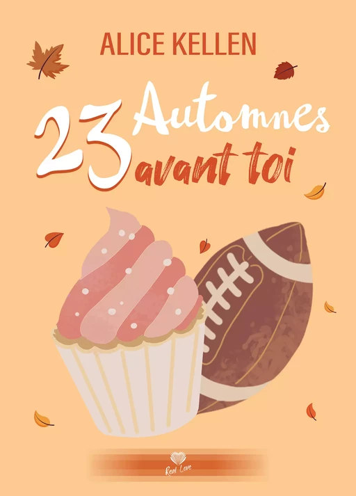 23 automnes avant toi - Alice Kellen - Éditions Alter Real