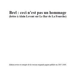 Brel : ceci n’est pas un hommage