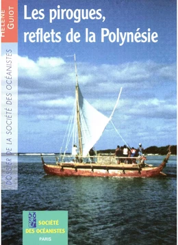 Les pirogues, reflets de la Polynésie