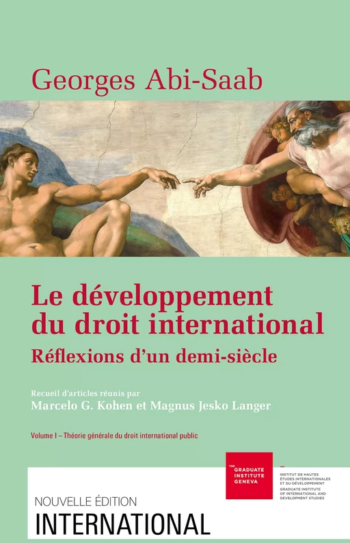 Le développement du droit international : réflexions d’un demi-siècle. Volume I - Georges Abi-Saab - Graduate Institute Publications