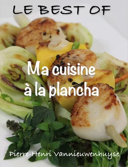 Le Best of Ma Cuisine à la Plancha