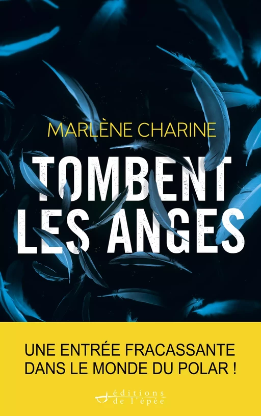 Tombent les anges - Prix Sang pour Sang Polar 2020 - Marlène Charine - Éditions de l'épée