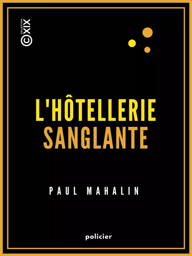 L'Hôtellerie sanglante - Paul Mahalin - Collection XIX