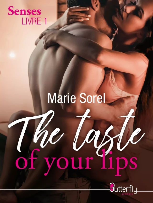 The taste of your lips - Marie Sorel - Butterfly Éditions