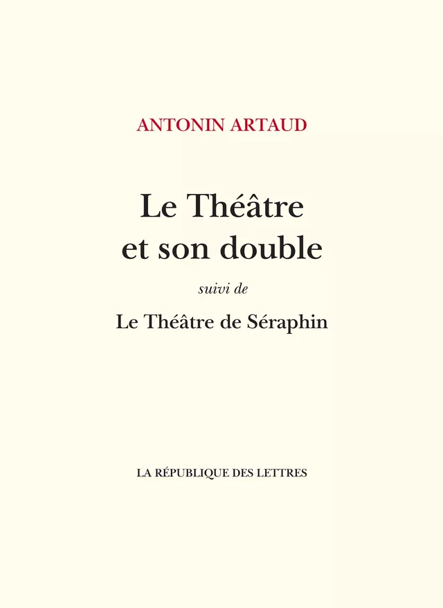 Le Théâtre et son double - Antonin Artaud - République des Lettres