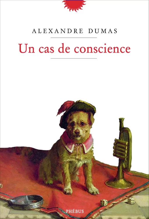 Un cas de conscience - Alexandre Dumas - Libella