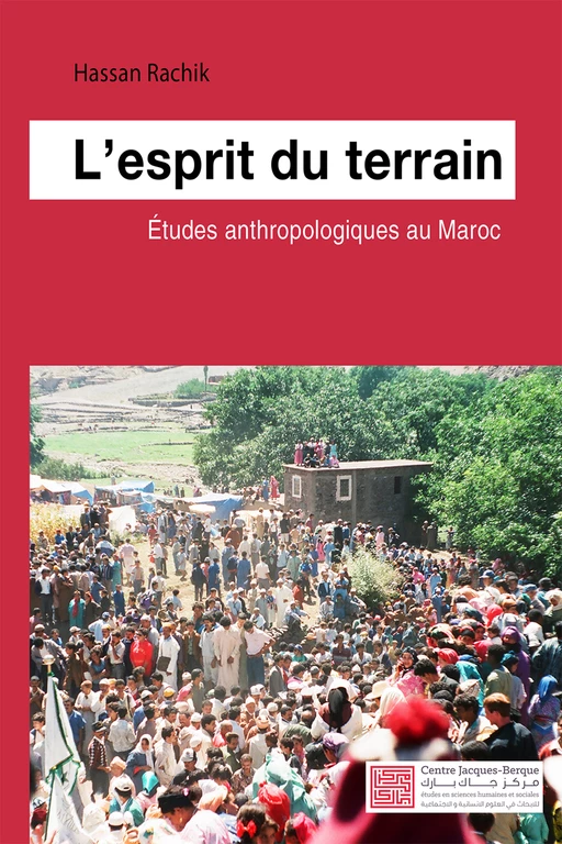 L'esprit du terrain - Hassan Rachik - Centre Jacques-Berque