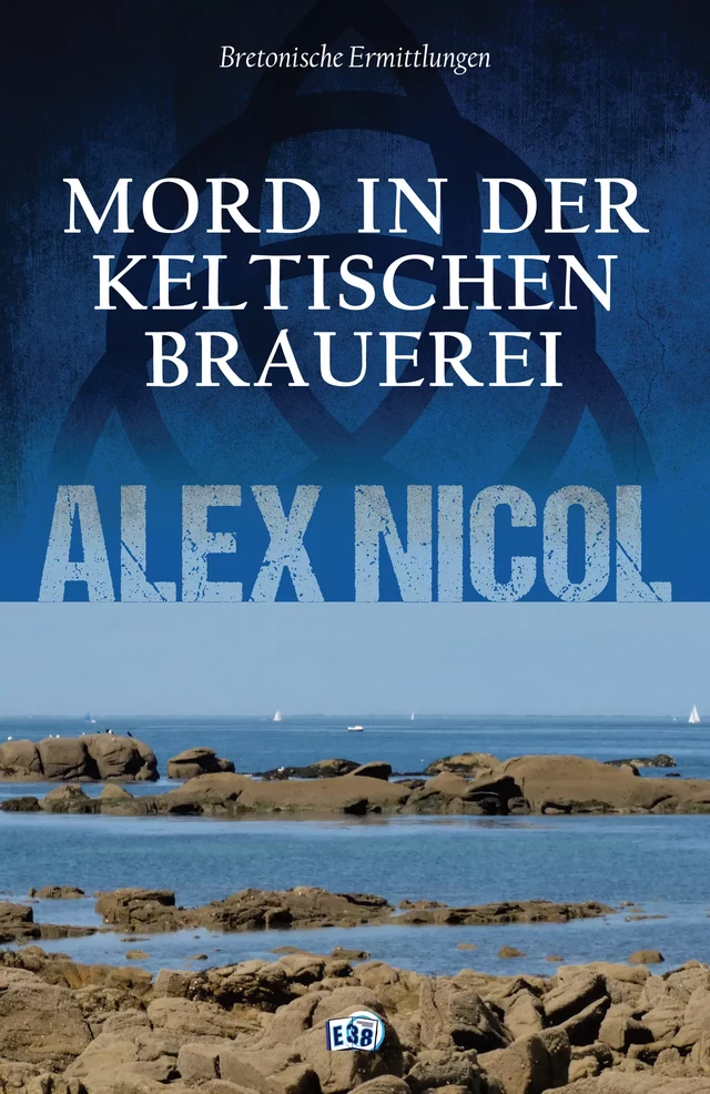 Mord in der keltischen Brauerei - Alex Nicol - Les éditions du 38