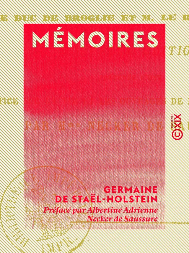 Mémoires -  Madame de Staël, Albertine Adrienne Necker de Saussure - Collection XIX