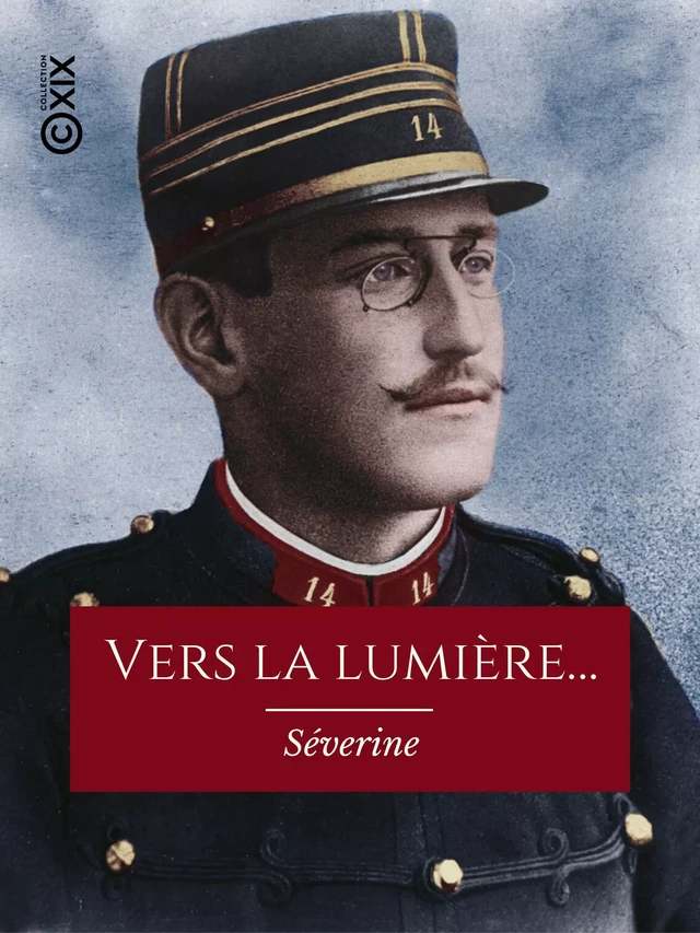 Vers la lumière… -  Séverine - Collection XIX