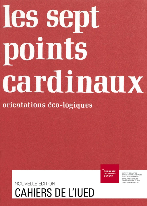 Les sept points cardinaux -  - Graduate Institute Publications