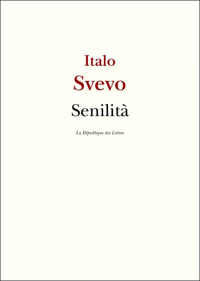 Senilità - Italo Svevo - République des Lettres