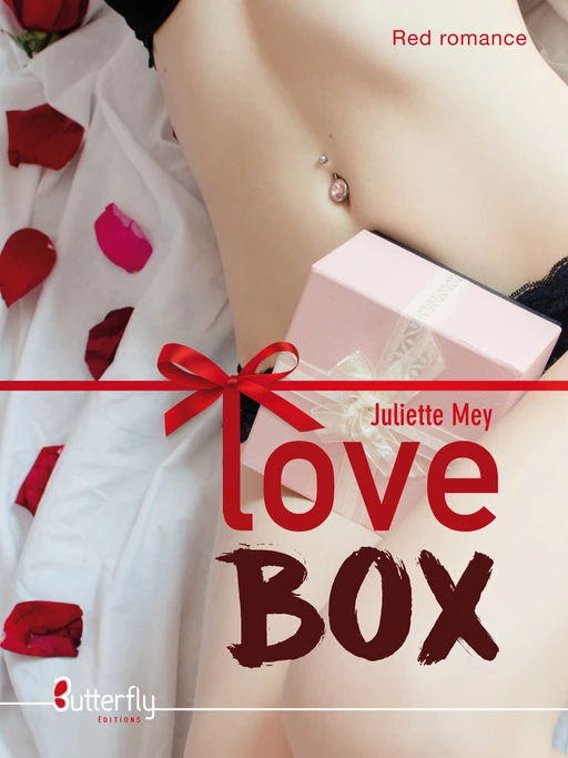 Love Box - Juliette Mey - Butterfly Éditions