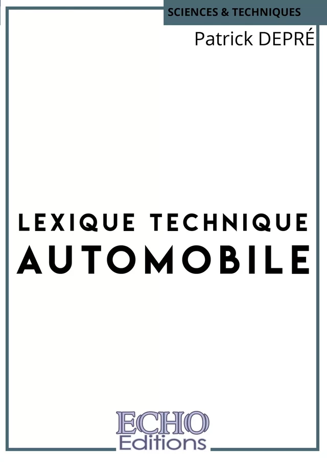 Lexique technique automobile - Patrick Depré - ECHO Editions