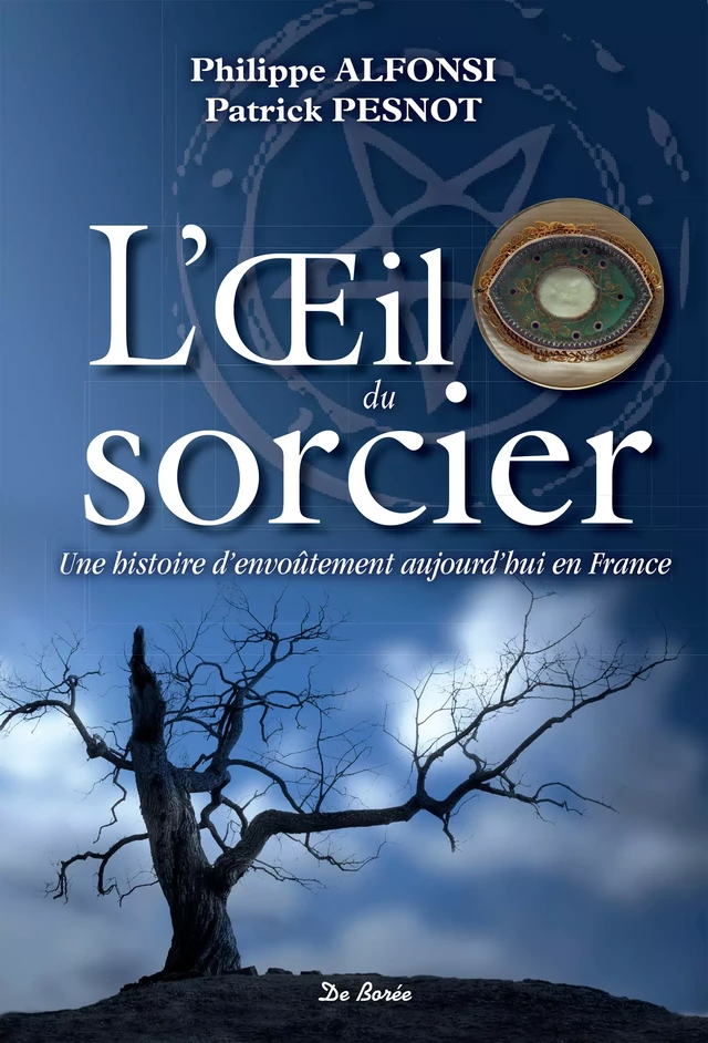 L'Œil du sorcier - Philippe Alfonsi, Patrick Pesnot - De Borée