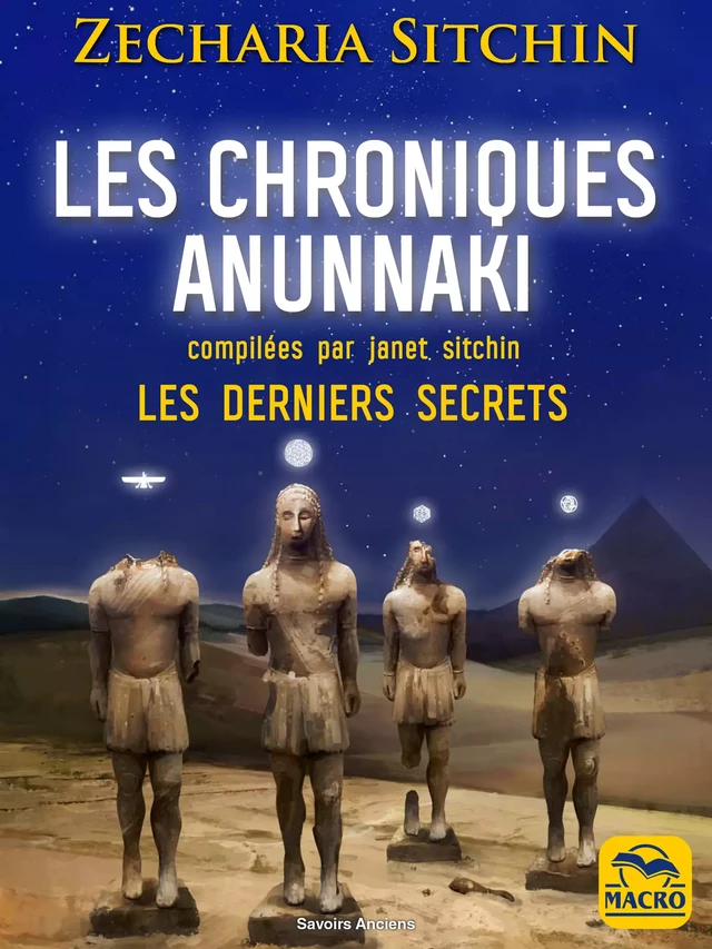 Les chroniques Anunnaki - Zecharia Sitchin - Macro Editions