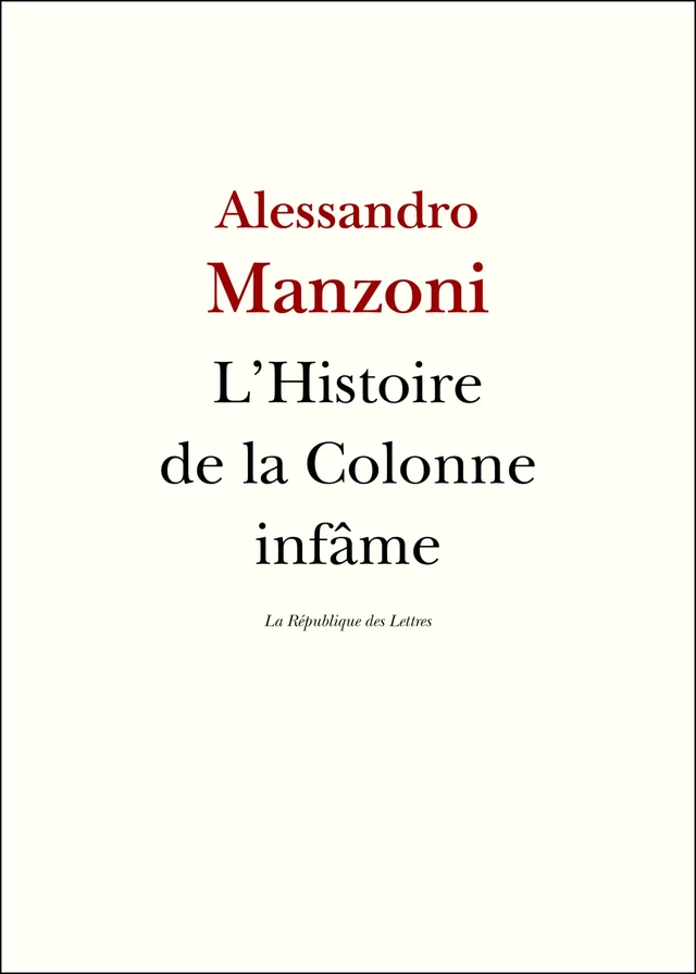 L'Histoire de la colonne infâme - Alessandro Manzoni - République des Lettres