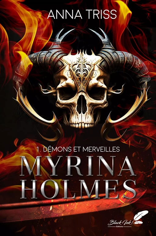 Myrina Holmes, tome 1 : Démons et merveilles - Anna Triss - Black Ink Editions