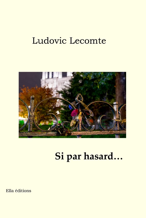 Si par hasard - Ludovic Lecomte - Ella Éditions