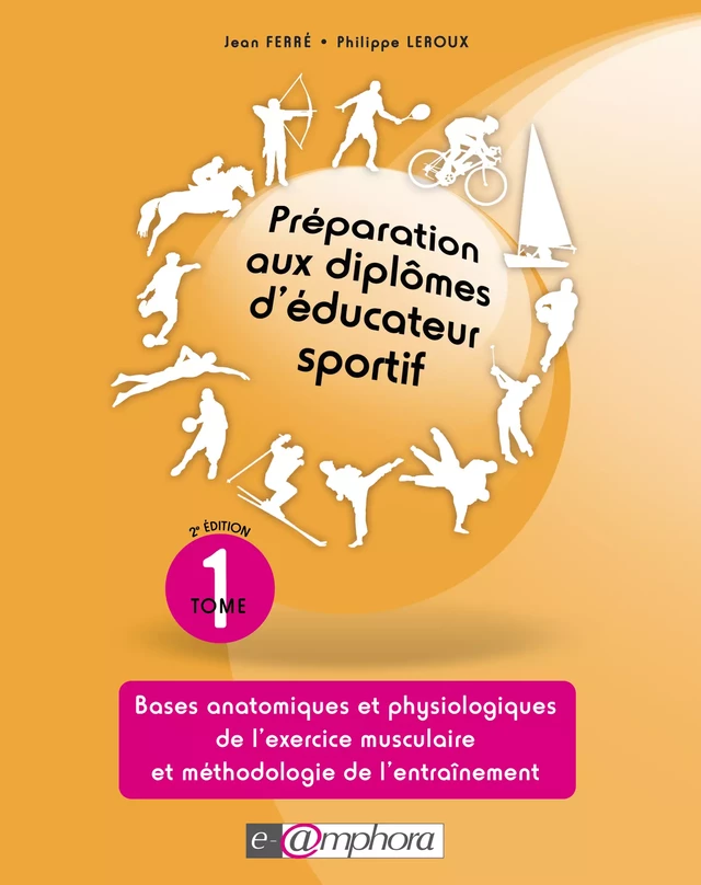 Préparation aux diplômes d'éducateur sportif - tome 1 - Philippe Leroux, Jean Ferré - Amphora