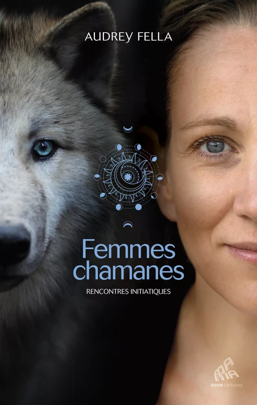 Femmes chamanes - Audrey Fella - Mama Editions