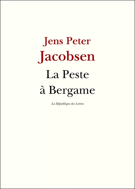 La Peste à Bergame - Jens Peter Jacobsen - République des Lettres