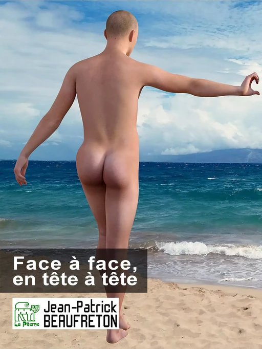 Face à face, en tête à tête - Jean-Patrick Beaufreton - La Piterne