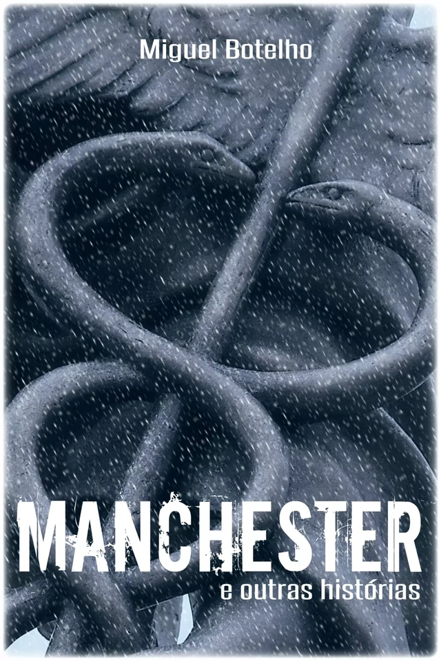 Manchester e Outras Histórias - Miguel Botelho - INDEX ebooks