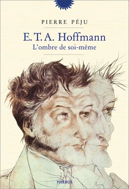 E.T.A. Hoffmann - L'ombre de soi-même