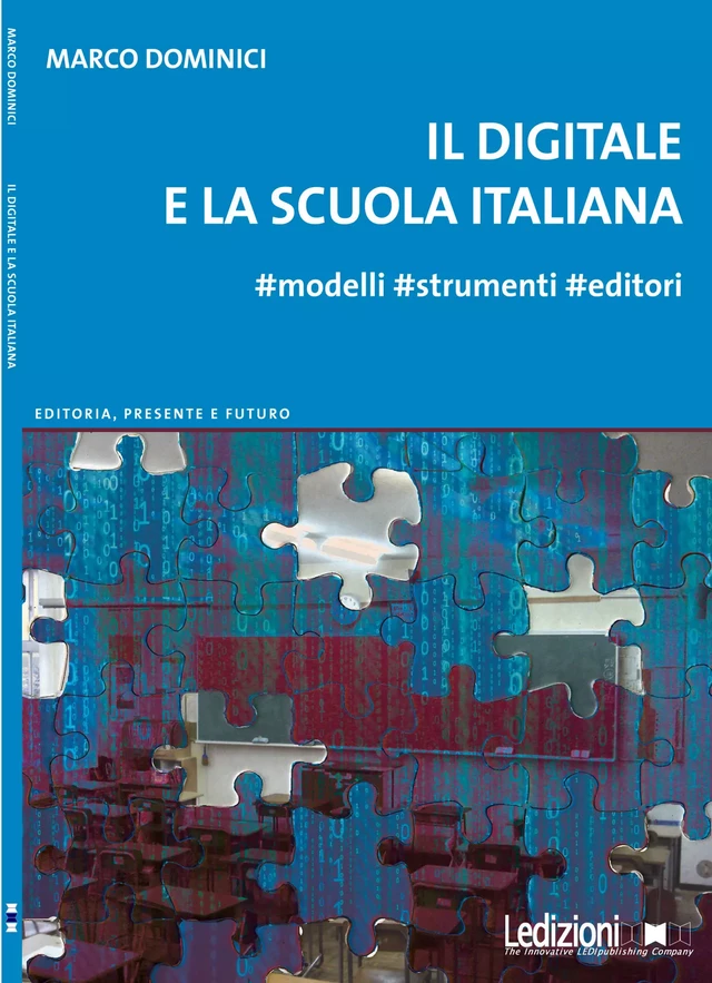 Il digitale e la scuola italiana - Marco Dominici - Ledizioni