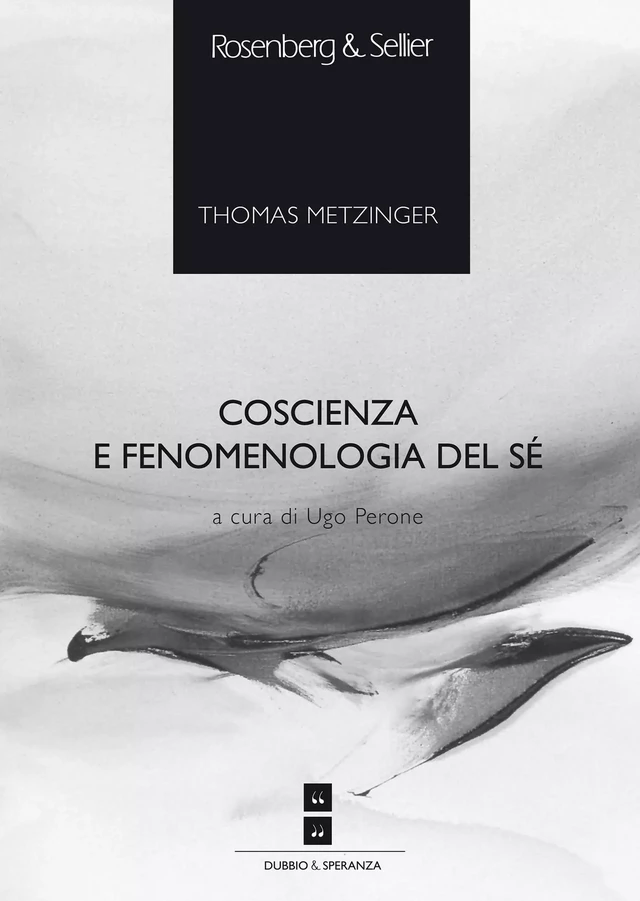 Coscienza e fenomenologia del sé - Thomas Metzinger - Rosenberg & Sellier