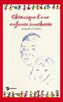 Chronique d'une enfance inachevée