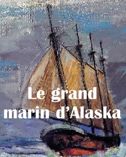 Le Grand Marin d'Alaska