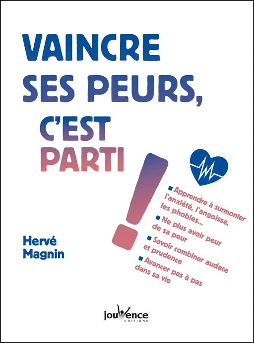 Vaincre ses peurs, c'est parti ! - Hervé Magnin - Éditions Jouvence