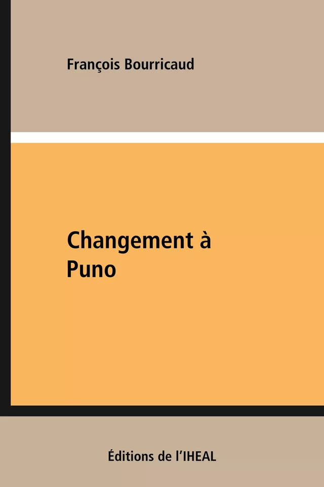 Changement à Puno - François Bourricaud - Éditions de l’IHEAL