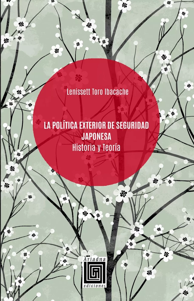 La Política Exterior de Seguridad Japonesa - Lenisset Toro Ibacache - Ariadna Ediciones