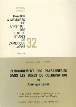 L’encadrement des paysanneries dans les zones de colonisation en Amérique latine