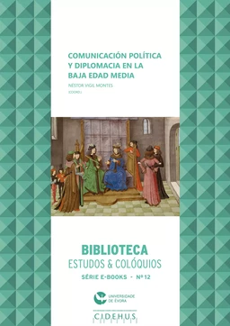 Comunicación política y diplomacia en la Baja Edad Media