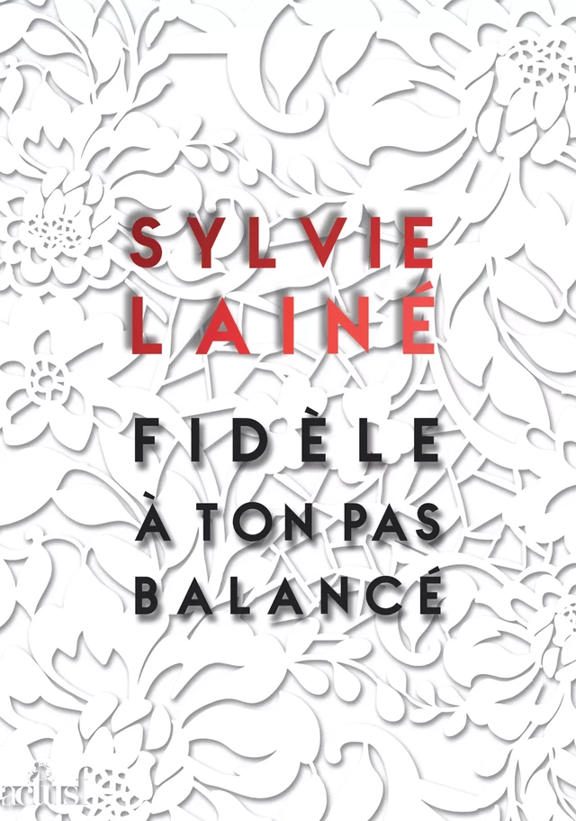 Fidèle à ton pas balancé - Sylvie Lainé - Nouvelles Éditions Actu SF