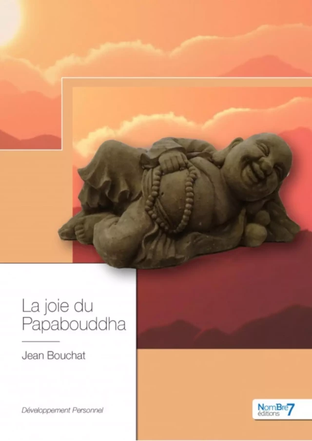 La Joie du Papabouddha - Jean Bouchat - Nombre7 Editions