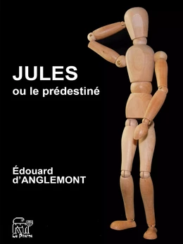 Jules ou le prédestiné