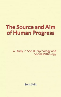 The Source and Aim of Human Progress