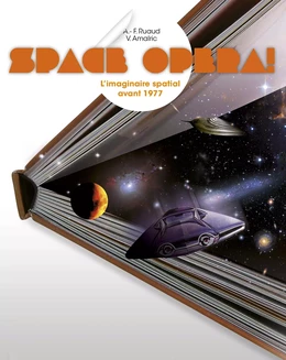 Space Opera ! - L'imaginaire spatial avant 1977