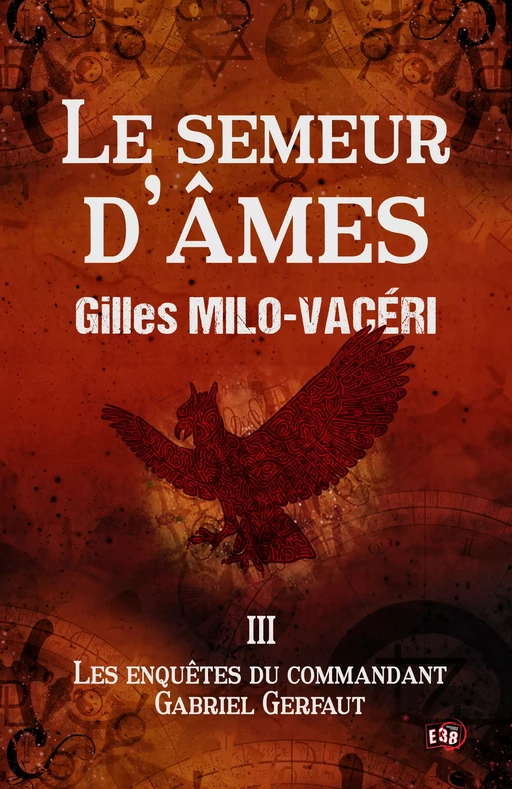 Le Semeur d'âmes - Gilles Milo-Vacéri - Les éditions du 38