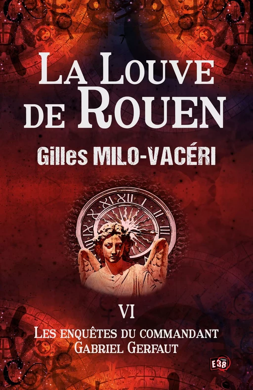 La Louve de Rouen - Gilles Milo-Vacéri - Les éditions du 38