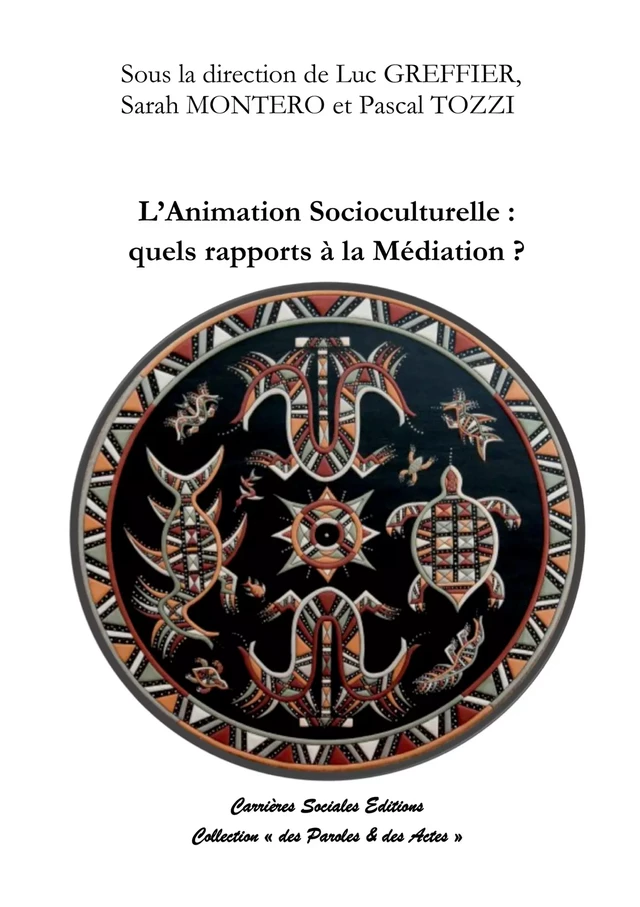 L’animation socioculturelle : quels rapports à la médiation ? -  - Carrières Sociales Editions