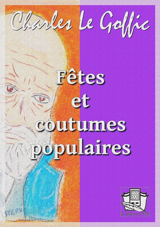 Fêtes et coutumes populaires - Charles le Goffic - La Gibecière à Mots